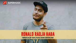 SUPERMUSIC – RONALD RADJA HABA “Ninggalin Kerjaan Demi Bermusik” | EPS. 43