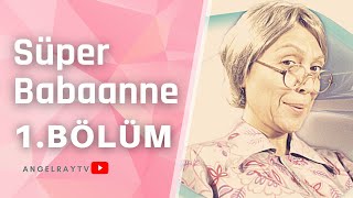 Süper Babaanne - 1. Bölüm