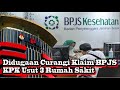 KPK Usut Dugaan Kecurangan Klaim BPJS Kesehatan 3 Rumah Sakit