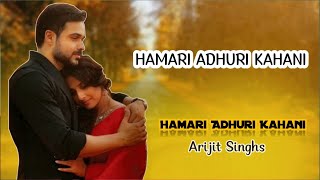 Hamari Adhuri Kahani || Arijit Singh || Remix Songs 2023 || Team 141 Official