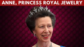 Anne Princess Royal Jewelry Collection | British Royal Jewels | The Princess Roy