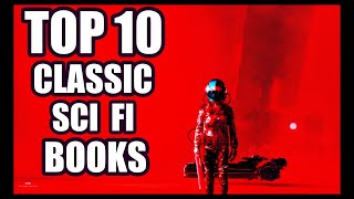 TOP 10 CLASSIC SCI FI BOOKS