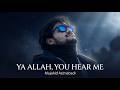 Ya Allah, You Hear Me… | Emotional Nasheed That Will Touch Your Heart | Mujahid Azimabadi
