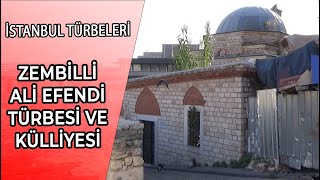 ZEMBİLLİ ALİ EFENDİ TOMB AND COMPLEX - OTTOMAN ŞEHÜLİSLAMI