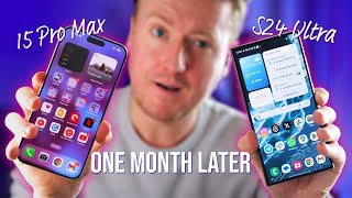iPhone 15 Pro Max vs Galaxy S24 Ultra: One Month Later!