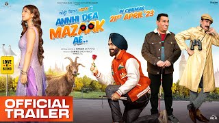 ANNHI DEA MAZAAK AE - Official Trailer | Ammy Virk | Pari Pandher|Rakesh Dhawan|Rel on 21st Apr 2023