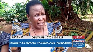 AGATALIIKO MU TTUNTU:Eyasobya ku muwala n'amuzaalamu tamulabirira.