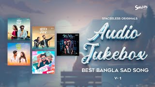 Best Bangla Sad Song | Audio Jukebox | BH Akash | JM Jewel | TH Rips | Spaceless Originals | 2024