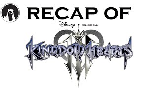 Recap of Kingdom Hearts III (RECAPitation)