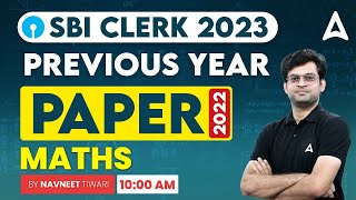SBI Clerk 2023 | SBI Clerk Maths Previous Year Paper 2022 | By Navneet Tiwari