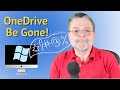 How Do I Get Rid of OneDrive?