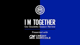 I M TOGETHER | THE MOVIE OF INTER'S 2020/21 SEASON | Presented with Crédit Agricole [CC ENG + ITA] 🎥