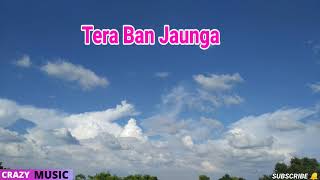 Tera Ban Jaunga New Version Crazy Music । Kabir Singh ,Tulsi Kumar, Shahid Kapoor,  Kiara Advani