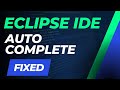 Fixed: Eclipse IDE Autocomplete Code Suggestions Stopped Working - No Default Proposals Error