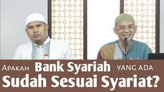 Apakah Transaksi di Bank Syariah Sudah Sesuai Syariat?_ Ustadz DR.Erwandi Tarmizi, MA