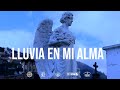 Lluvia en mi alma (Video Oficial)