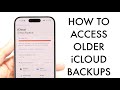 How To Access Your Older iCloud Backups On iPhone! (2025)