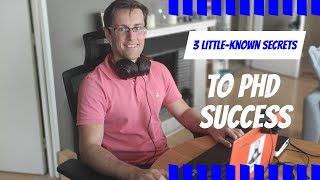 PhD success tips: 3 little-known secrets (in 2022)