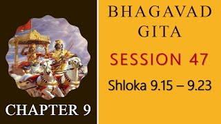 Susmita Shukla - Bhagavad Gita Class: Chapter 9 (Session 47)