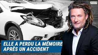 Olivier Delacroix (Libre antenne) - Elle a perdu la mémoire après un accident