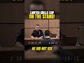 Lawyer DESTROYS Cop's Only Evidence in Seconds