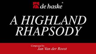 A Highland Rhapsody – Jan Van der Roost