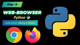 Web browser in Python | Day 2 | webbrowser library