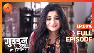 Guddan Tumse Na Ho Payega |  Ep 16 | Indian Romantic Hindi Love Story Serial | Guddan, AJ | Zee TV