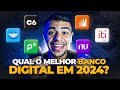 QUAL O MELHOR BANCO DIGITAL EM 2024? | 5 MELHORES BANCOS DIGITAIS [ATUALIZADO]