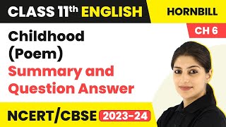 Class 11 English Chapter 6 | Childhood (Poem) - Summary and Question Answer