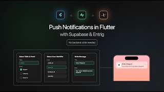 Setup Push Notifications in Flutter with Supabase & Entrig — No Backend Code Needed