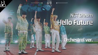 NCT Dream  - Hello Future 오케스트라 편곡 리믹스