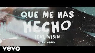 Chayanne - Qué Me Has Hecho (Official Lyric Video) ft. Wisin