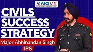 Civils Success Startegy by  Major Abhinadan Singh ,IPS #upsc #aksias #iascoaching