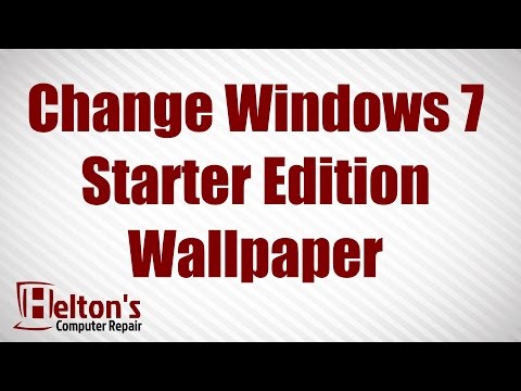 How to Change Windows 7 Starter Edition Wallpaper How to Change Windows 7 Starter Edition Wallpaper