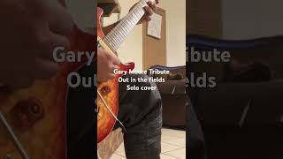 Gary Moore-Out In the fields Solo cover