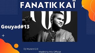 KOMPA GOUYAD 2022 #13 (FANATIK KAï) REMIX DJ WYZARD OFFICIAL
