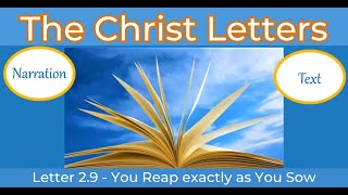 The Christ Letters, L2.9, You reap exactly as you sow (enhanced narration and text)