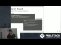 Tech Talk: Promises in ES6 and Async Await in ES7