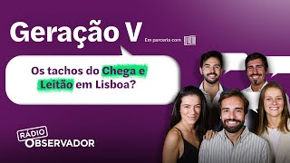 Os tachos do Chega e Alexandra Leitão em Lisboa? | Geração V