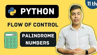 C14. Palindrome Numbers | Python - Flow of Control