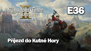 Kingdom Come: Deliverance 2 CZ | E36 - Příjezd do Kutné Hory