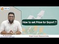 How to set Price for Export | Mr. Kunal Dugar