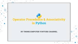 Operator Precedence & Associativity in Python | ThinkComputer
