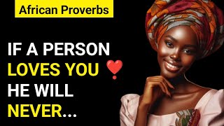 African Proverbs | Proverbs about love | Deep African Wisdom | Wise Sayings
