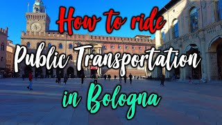 Bologna Public Transportation: How To Ride The Bus | Regional Trains | Marconi Express As A Tourist