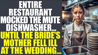 Entire Restaurant Mocked The Mute Dishwasher... Until The Bride's Mother Fell Ill At The Wedding...