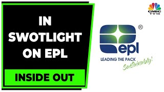 Putting Swotlight On The Stock Of EPL | Inside Out | Business News | CNBC-TV18