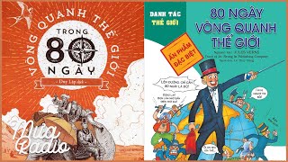 80 Ngày Vòng Quanh Thế Giới - Jules Verne - Văn Học Kinh Điển - Mưa Radio