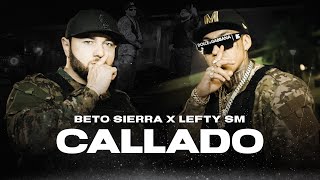 Beto Sierra x Lefty SM - Callado [ ]